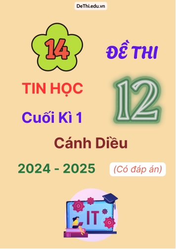 14 Đề thi Tin học 12 cuối Kì 1 Cánh Diều 2024-2025 (Có đáp án)